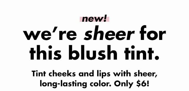 we're sheer for this blush tint