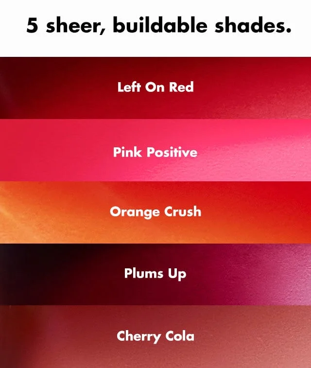 5 sheer, buildable shades