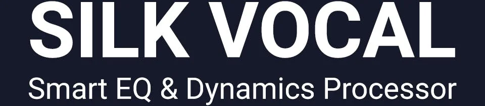Silk Vocal - Smart EQ & Dynamics Processor