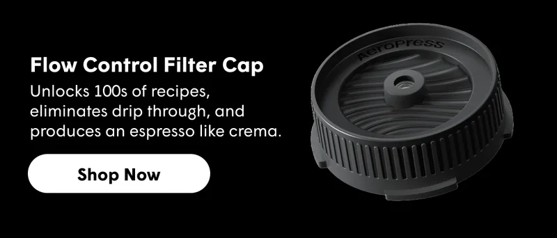 Flow Control Filter Cap Unlocks 100s of recipes, eliminates drip through, and produces an espresso like crema. [SHOP NOW] |