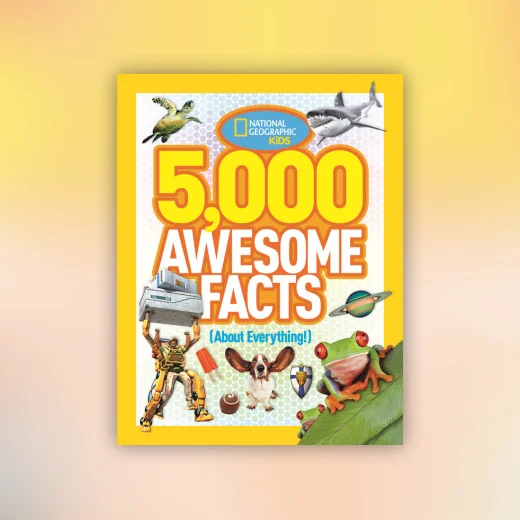5,000 Awesome Facts (About Everything!)