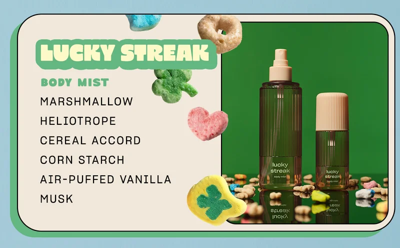 lucky streak BODY MIST marshmallow • heliotrope • cereal accord • corn starch •&nbsp;air-puffed vanilla • musk