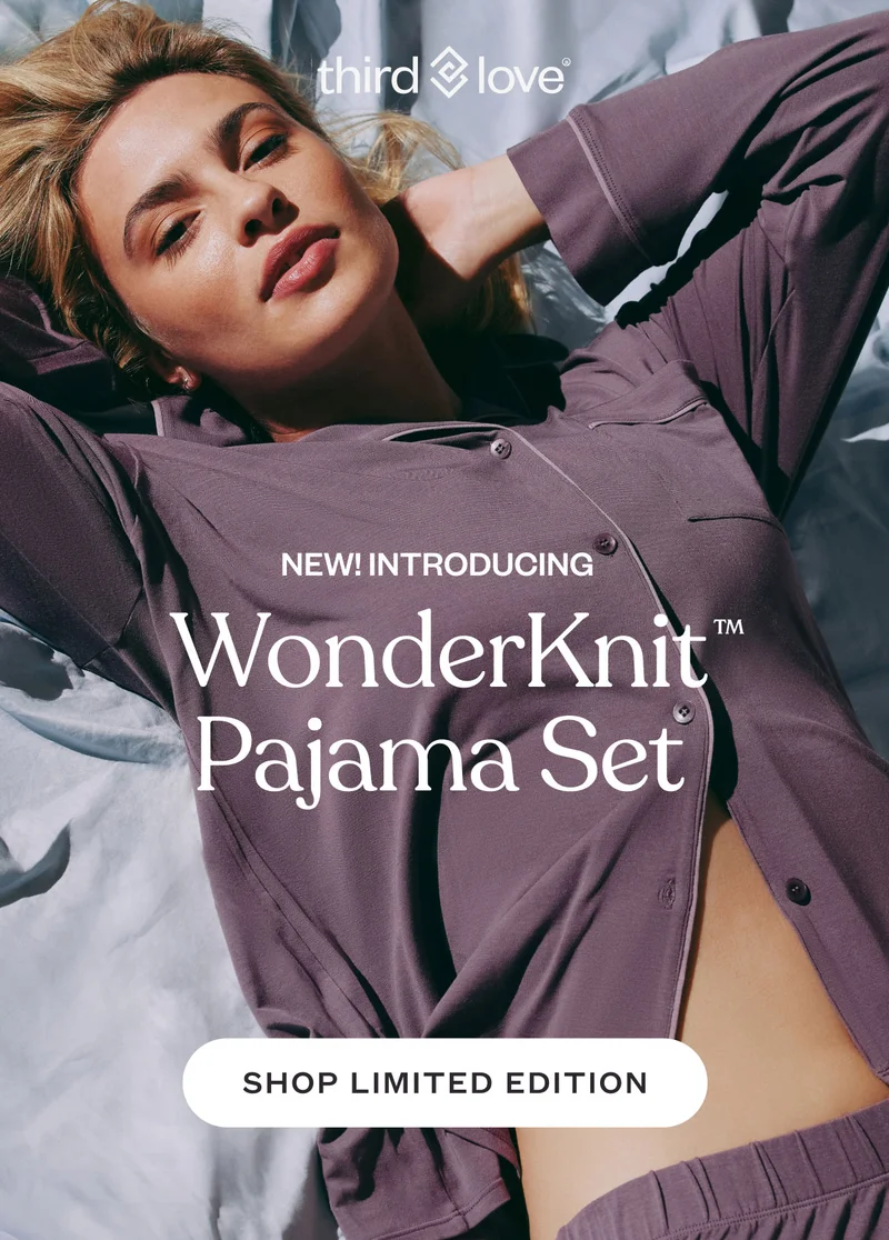 ThirdLove - New! Introducing: WonderKnit Pajama Set. Shop limited edition.