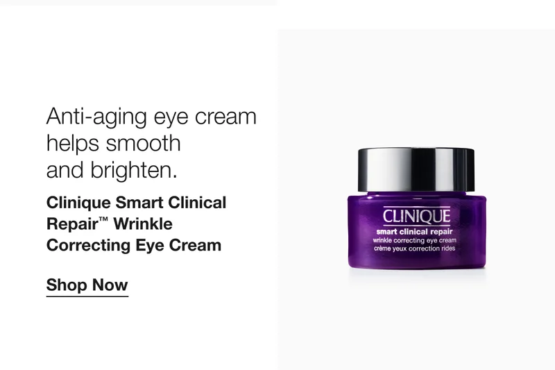 Anti-aging eye cream helps smooth and brighten. Clinique Smart Clinical Repair™ Wrinkle Correcting Eye Cream Shop Now