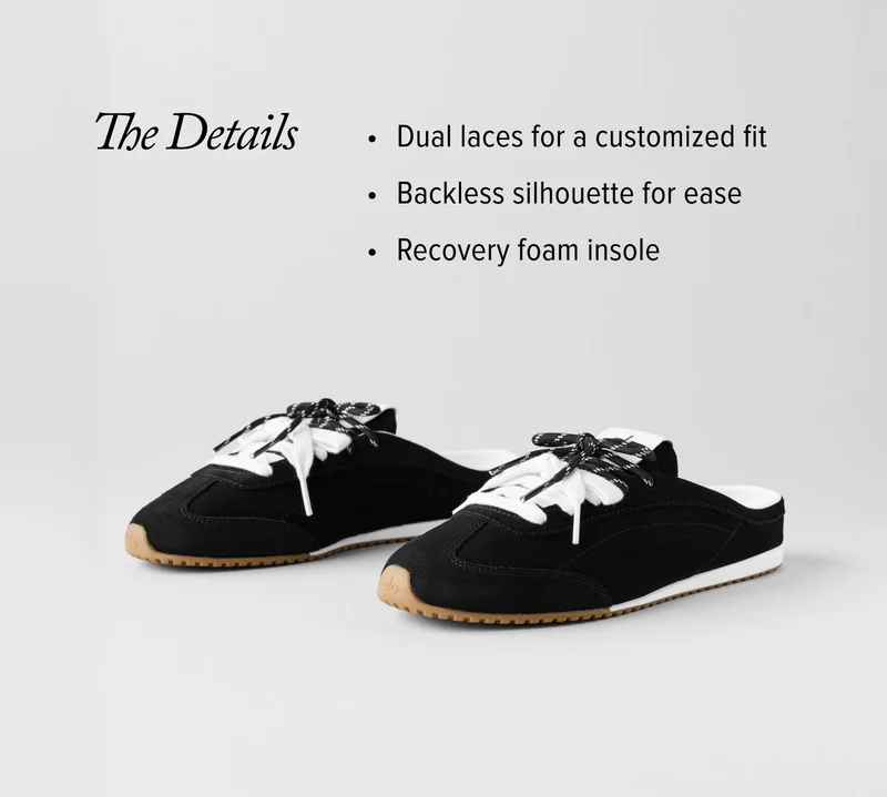 The Details. Dual laces for a customized fit. Backless silhouette for ease. Recovery foam insole
