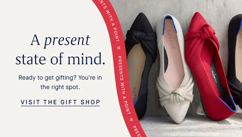 A present state of mind. Ready to get gifting? You're in the right spot. VISIT THE GIFT SHOP