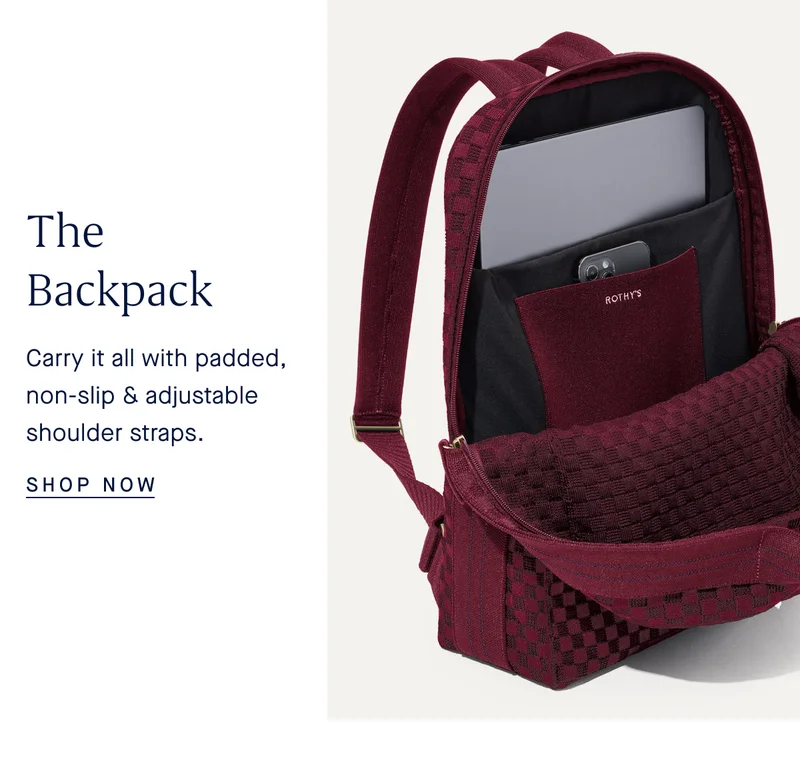 The Backpack Carry it all with padded, non-slip & adjustable shoulder straps. SHOP NOW