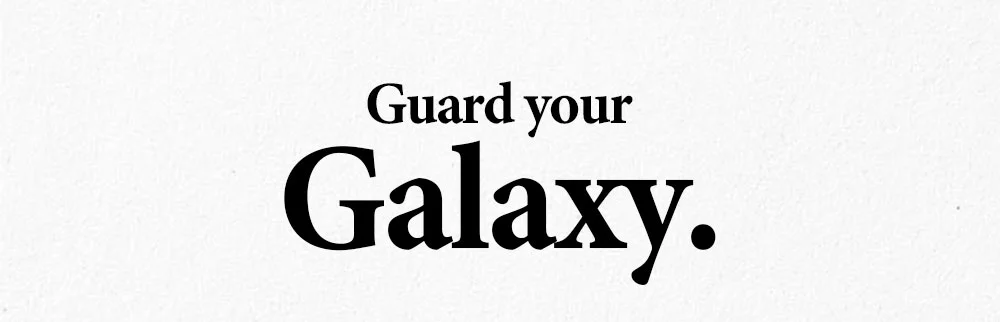 Guard your Galaxy.