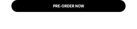 PRE-ORDER NOW