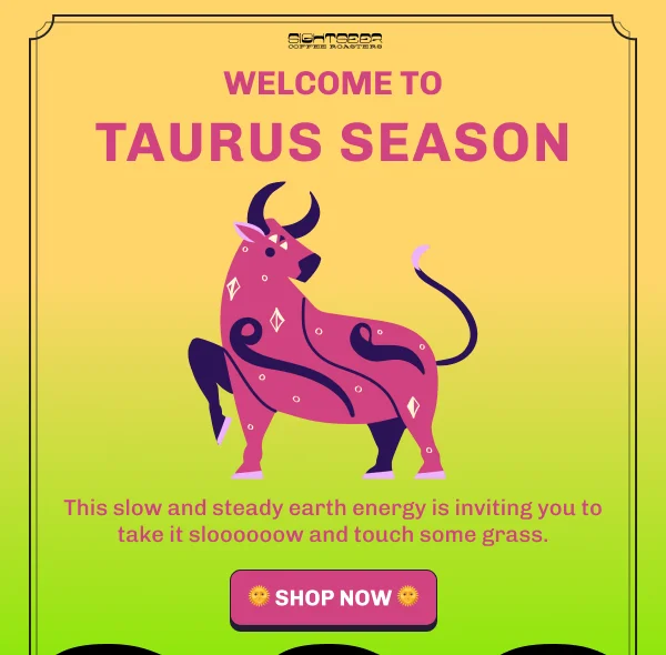Welcome to Taurus Season!