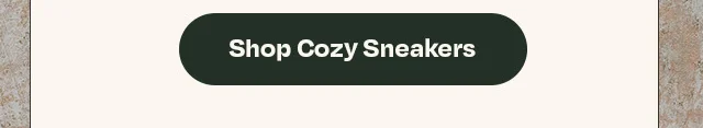 Shop Cozy Sneakers
