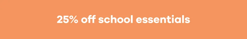 25% off school essentials
