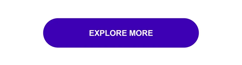 EXPLORE MORE