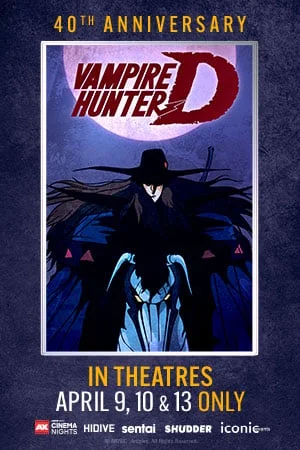 AXCN: VAMPIRE HUNTER D 40TH ANNIVERSARY (SUBBED)
