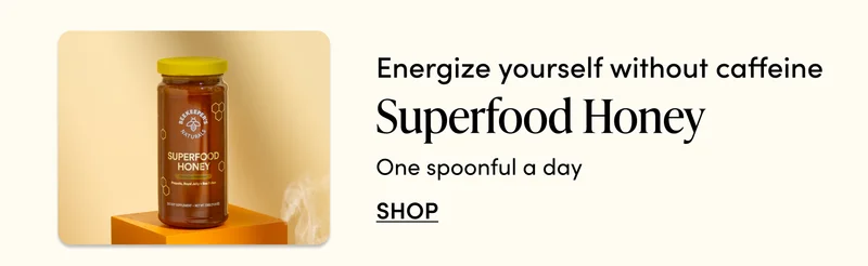 Energize yourself without caffeine    Superfood Honey  One spoonful a day