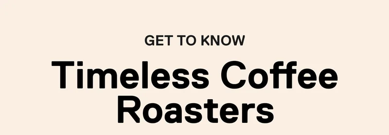 Get To Know Timeless Coffee Roasters