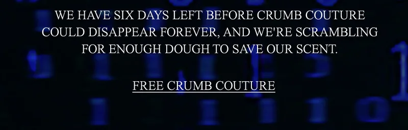 We have six days left before Crumb Couture could disappear forever, and we’re scrambling for enough dough to make it happen.