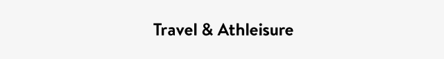 Travel & Athleisure