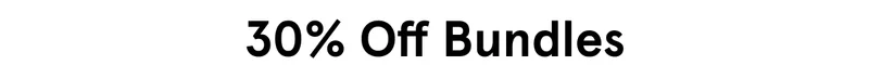 30% Off Bundles