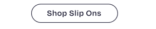 Shop Slip Ons - Button