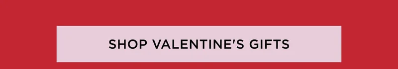 Shop Valentine's Gifts