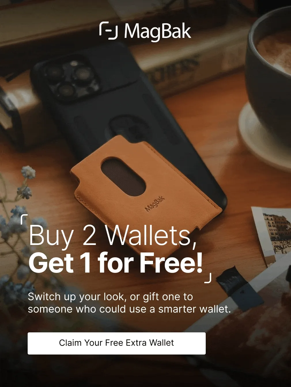 Buy 2 Wallets, Get 1 for Free! Switch up your look, or gift one to someone who could use a smarter wallet.