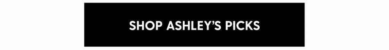 Shop Ashley's Picks