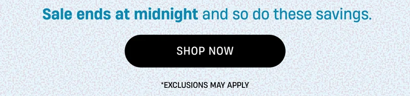 Sale ends at midnight. | Shop Now
