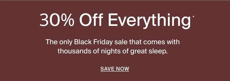 Save 30% on Everything for Black Friday