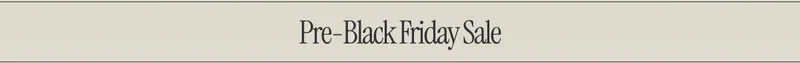 Pre-Black Friday Sale
