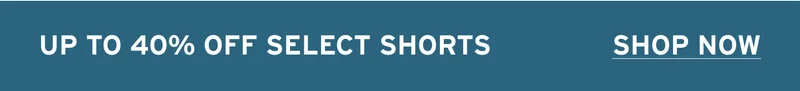 UP TO 40% OFF SELECT STYLES