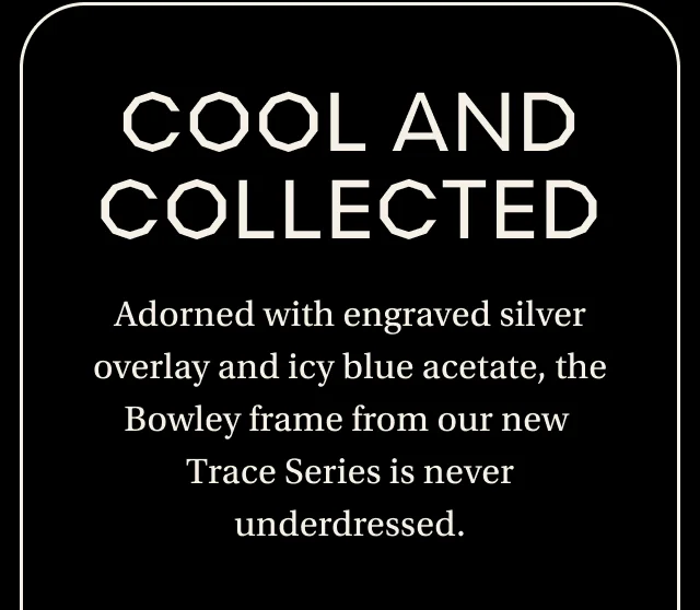 Cool and collected