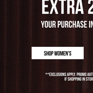 Email Exclusive Extra 20% off Shop Women's