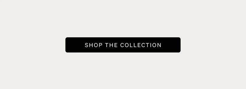 Shop the Collection