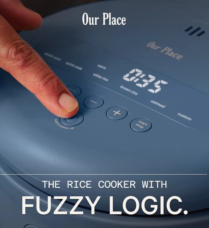 Our Place | THE RICE COOKER WITH FUZZY LOGIC.