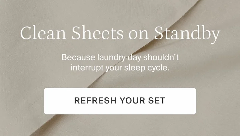 Clean sheets on standby. Refresh your set.