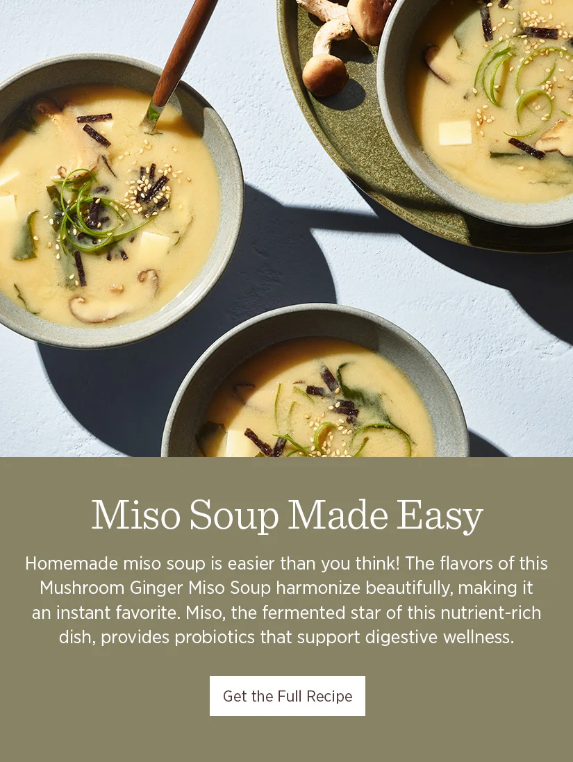 Homemade miso soup is easier than you think! The flavors of this Mushroom Ginger Miso Soup harmonize beautifully, making it an instant favorite. Miso, the fermented star of this nutrient-rich dish, provides probiotics that support digestive wellness.
