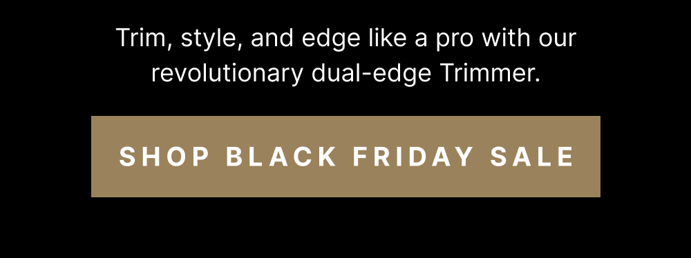 [SHOP BLACK FRIDAY SALE ]