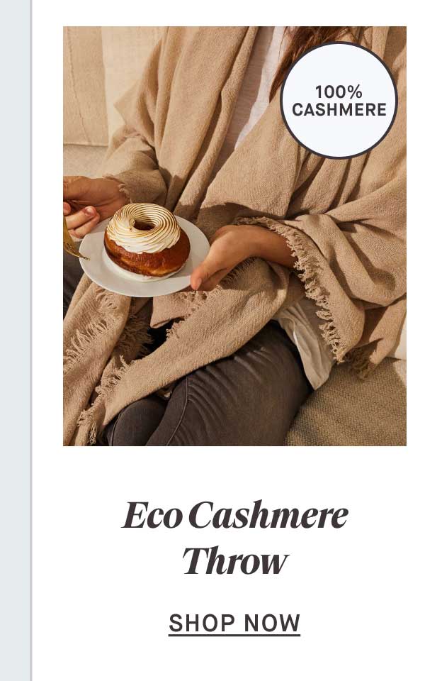 Eco Cashmere Throw. 100% CASHMERE. -- SHOP NOW