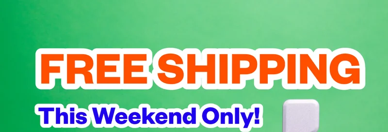 Free Shipping This Weekend Only!