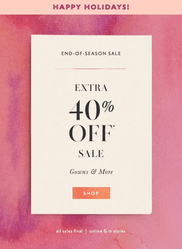 Extra 40% Off Sale Gowns & More Shop