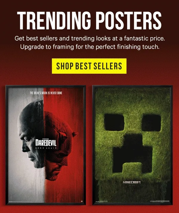 Trending Posters: Get best sellers and trending looks at a fantastic price. Upgrade to framing for the perfect finishing touch.