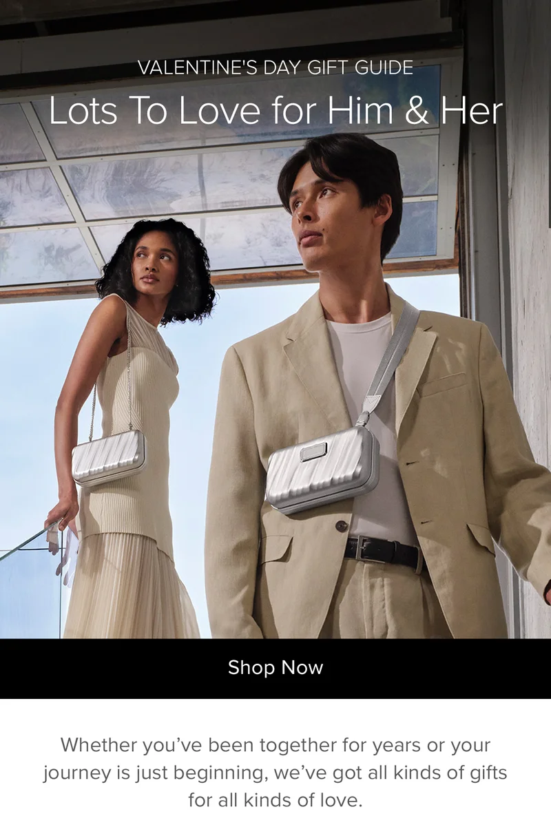 Lots to Love for Him & Her - Whether you've been together for years or your journey is just beginning, we've got all kinds of gifts for all kinds of all.