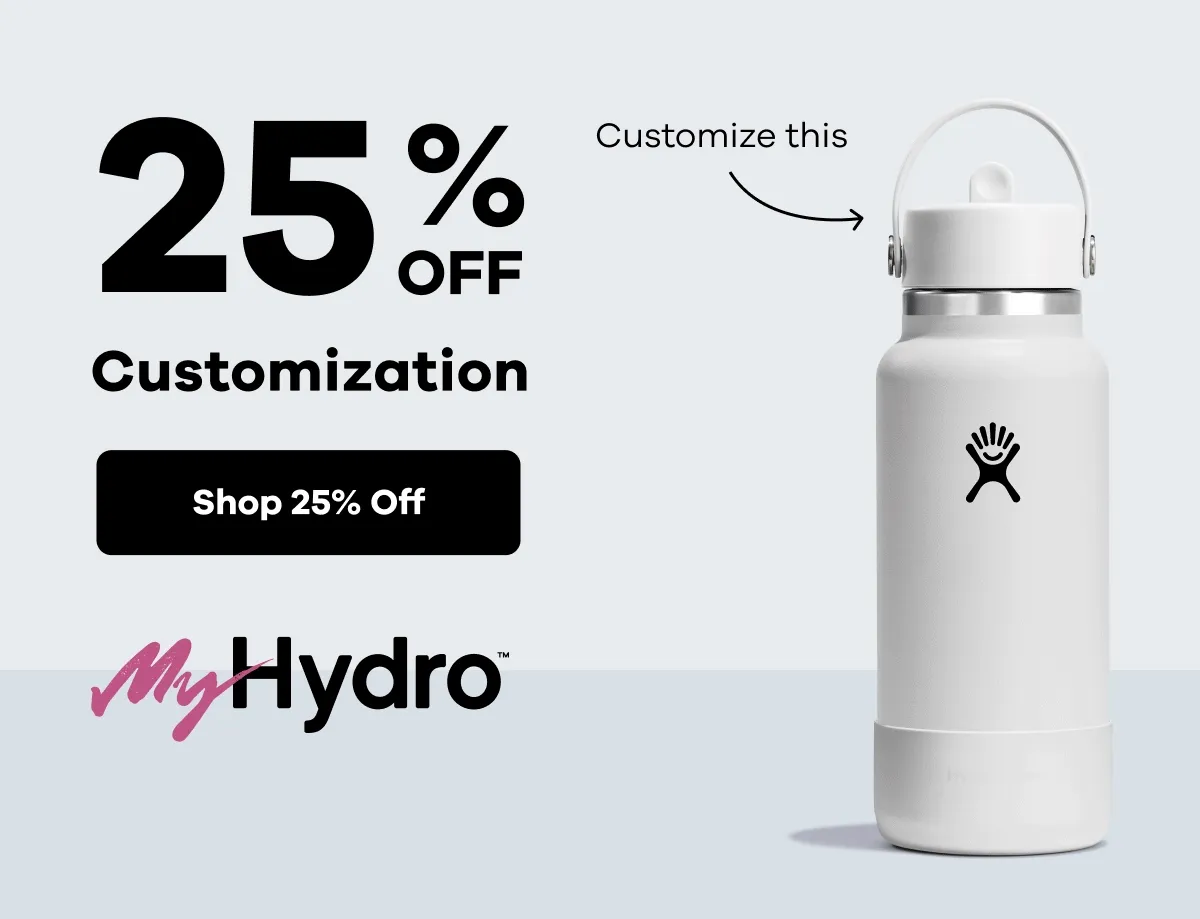 25% OFF Customization MyHydro™ | Shop 25% Off