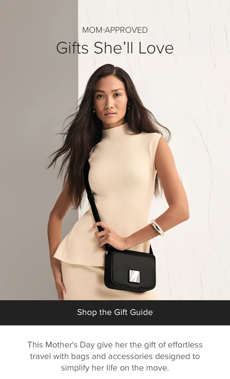 JUST FOR MOM - Shop Mother's Day Gifts - This Mother's Day give her the gift of effortless travel with bags and accessories designed to simplify her life on the move.
