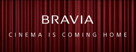 BRAVIA | CINEMA IS COMING HOME