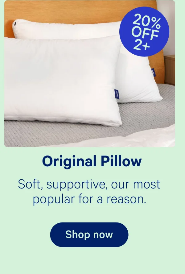 Original Pillow; Soft, supportive, our most popular for a reason.