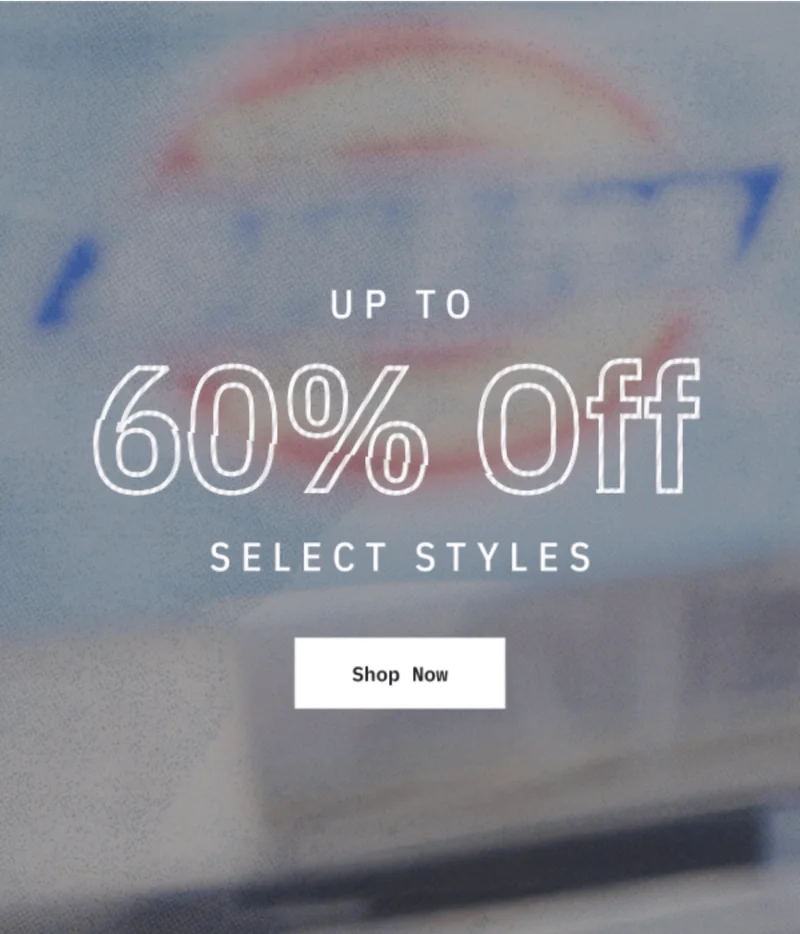 Up to 60% Off Select Styles. Shop Now.
