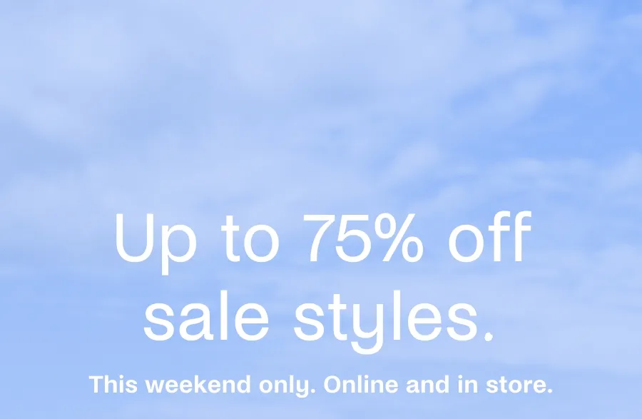 Up to 75% off sale styles.