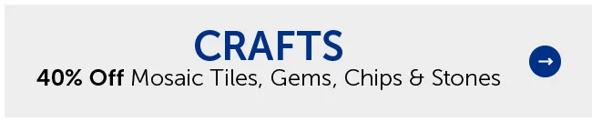 Crafts - 40% Off Mosaic Tiles, Gems, Chips & Stones